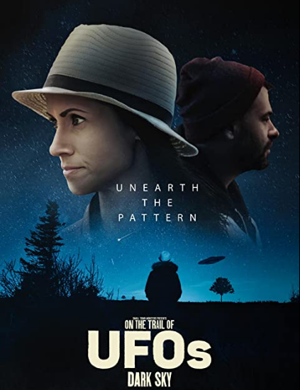 مشاهدة فيلم On the Trail of UFOs Dark Sky 2021 مترجم